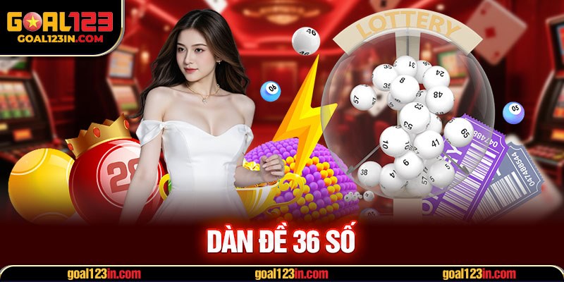 dàn đề 36 số