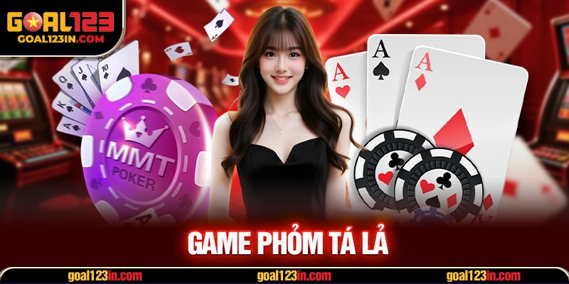 game phỏm tá lả