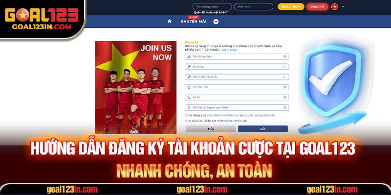 Hướng dẫn đăng ký tài khoản cược tại GOAL123 nhanh chóng, an toàn