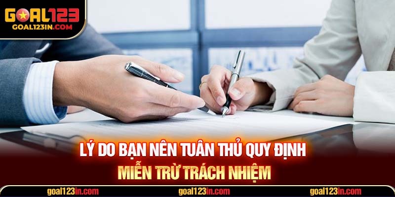Lý do bạn nên tuân thủ quy định miễn trừ trách nhiệm